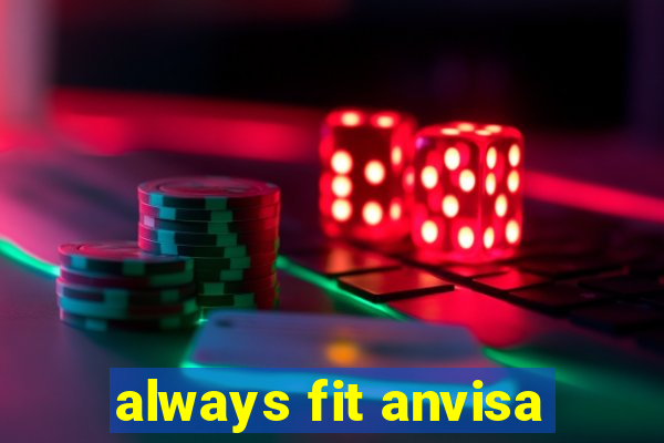 always fit anvisa